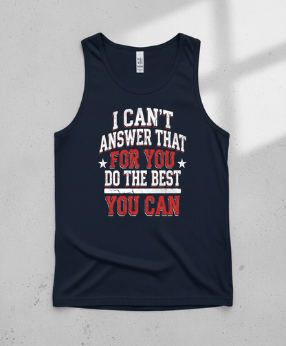 I Can't Answer That For You Motivational Quote Tank Top - Navy
