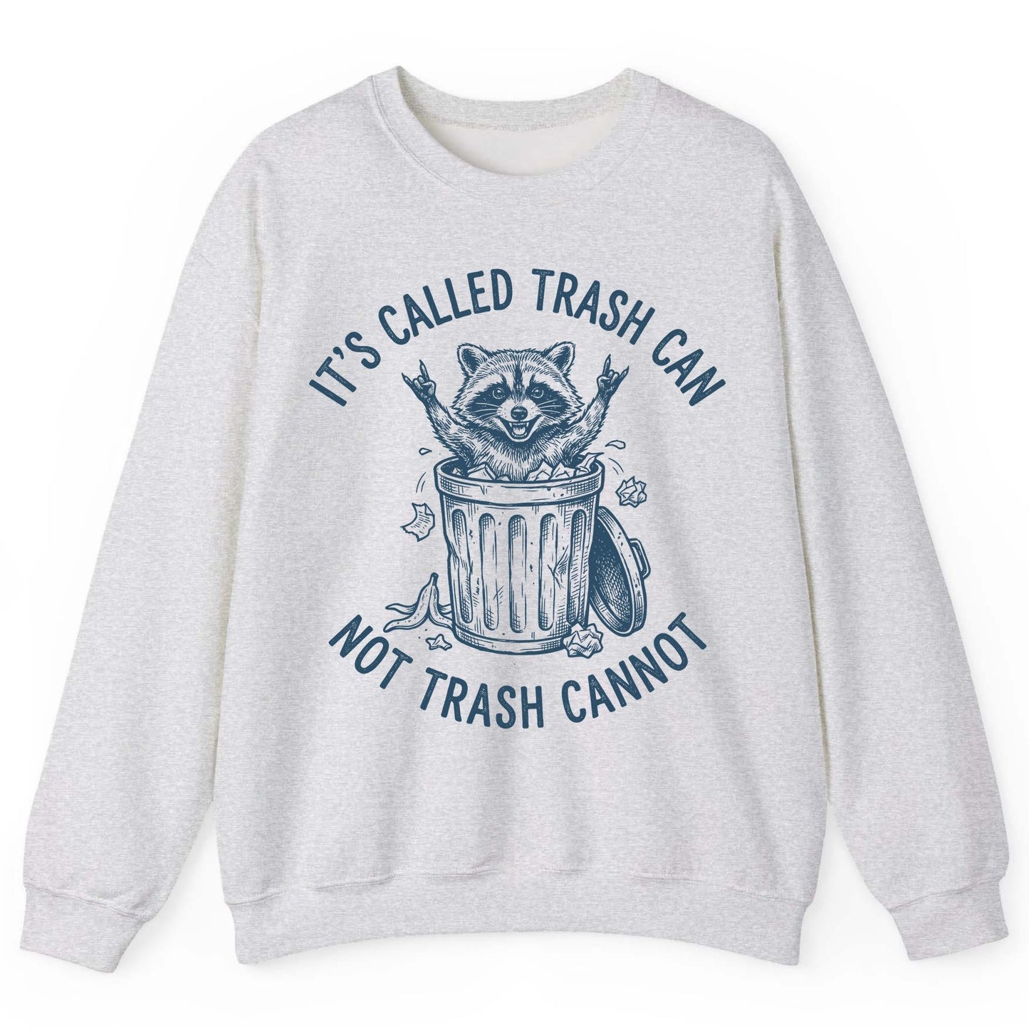 It's Called Trash Can Not Trash Cannot raccoon Sweatshirt Ash product mockup