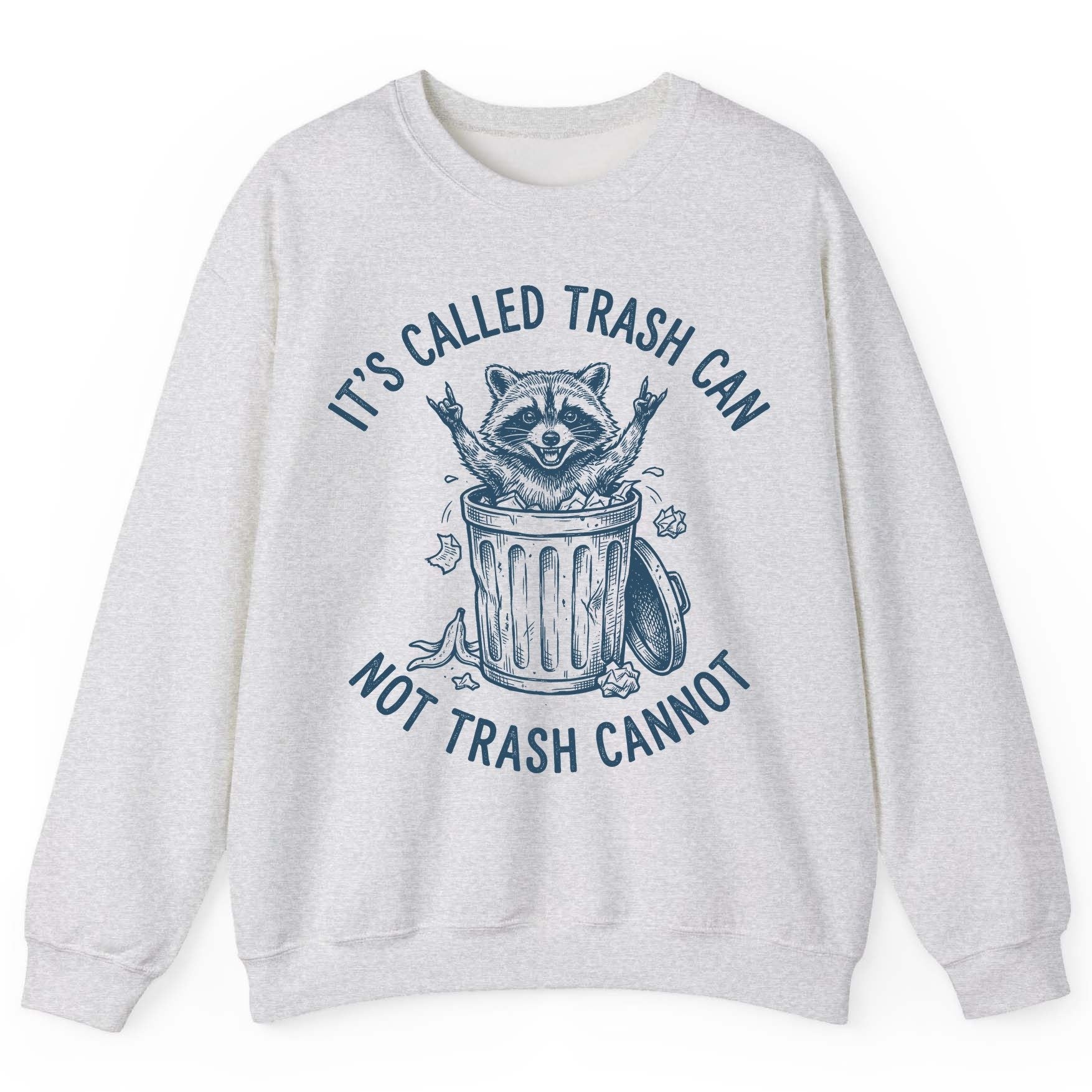 It's Called Trash Can Not Trash Cannot raccoon Sweatshirt Ash product mockup