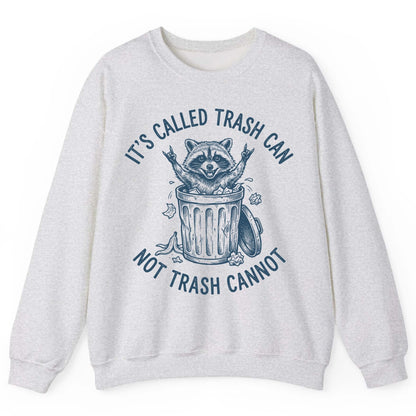 It's Called Trash Can Not Trash Cannot raccoon Sweatshirt Ash product mockup
