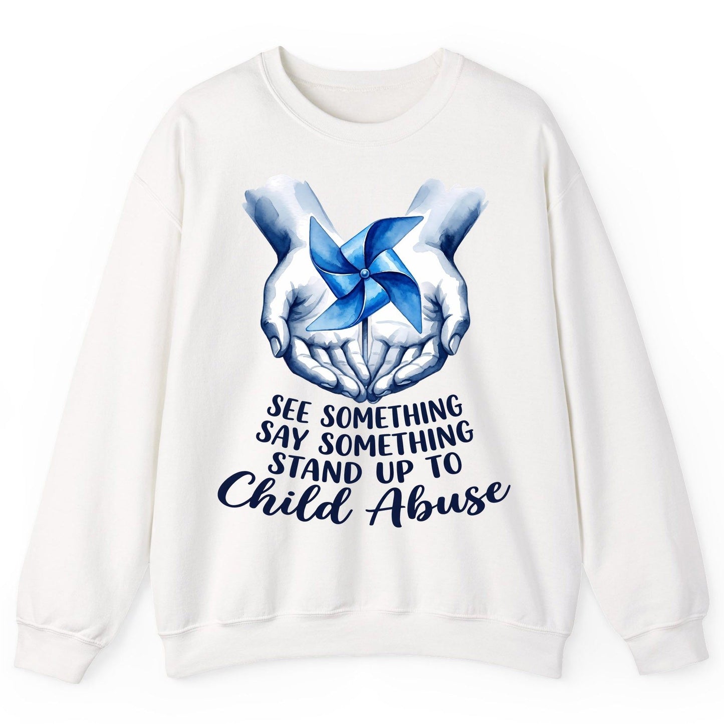 SEE Something SAY Something STAND UP TO Child Abuse Sweatshirt - product mockup - White