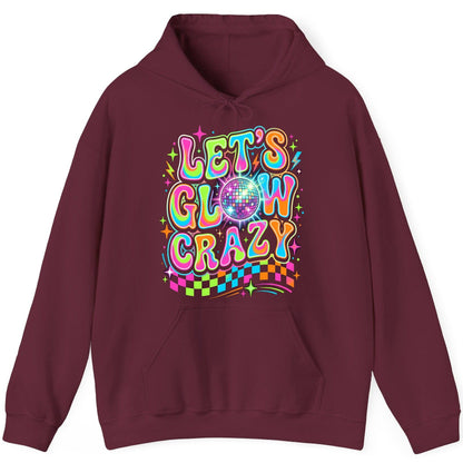 Let's Glow Crazy Retro Party Hoodie - product mockup - Maroon