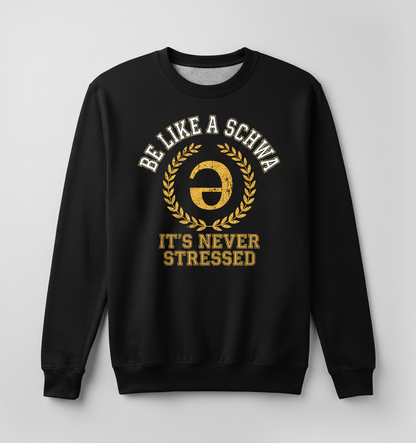 Be Like A Schwa Funny Linguistics Pun Design Sweatshirt - Black