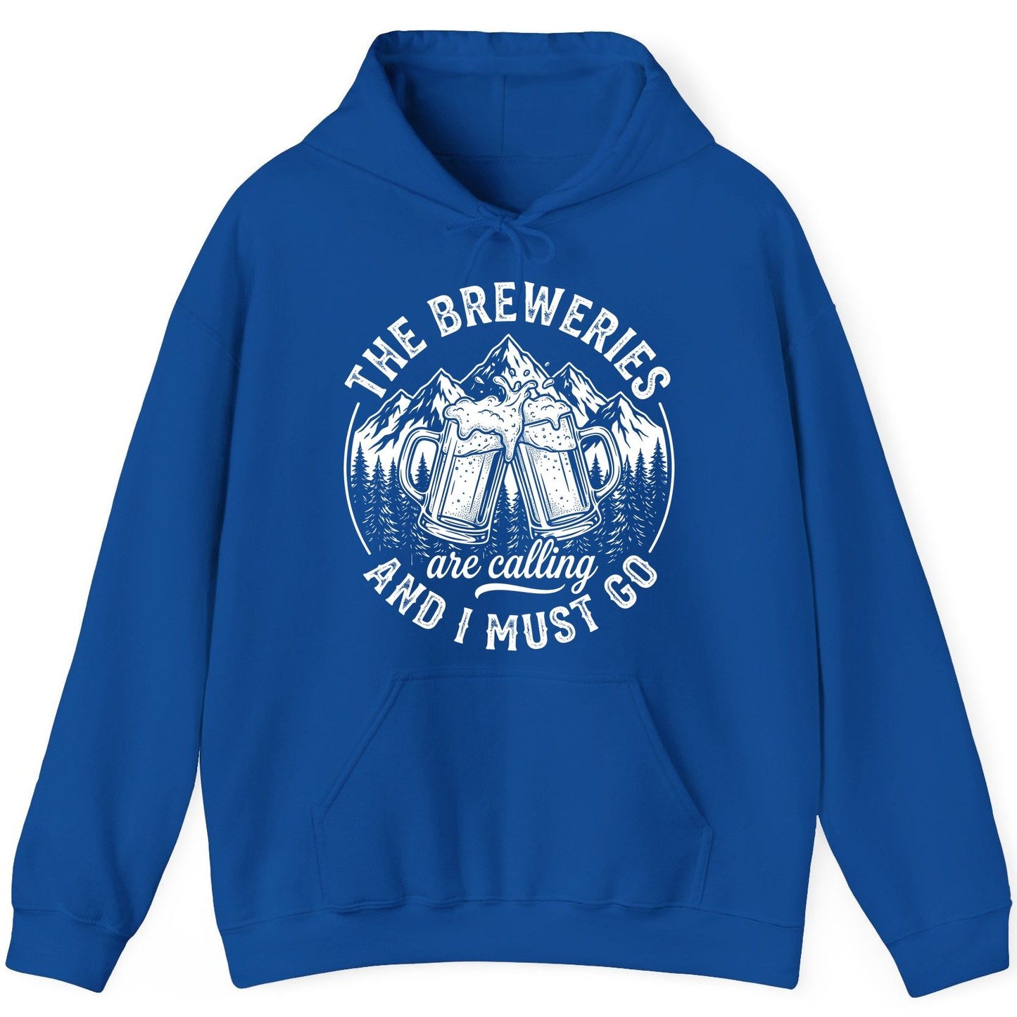 THE Breweries Are Calling AND I MUST GO Funny Craft Beer Hoodie - product mockup - Royal