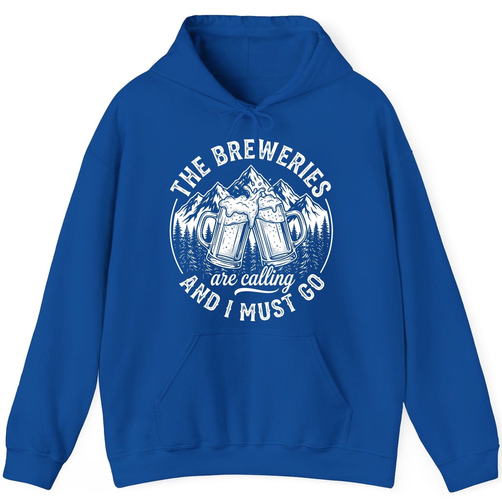 THE Breweries Are Calling AND I MUST GO Funny Craft Beer Hoodie - product mockup - Royal