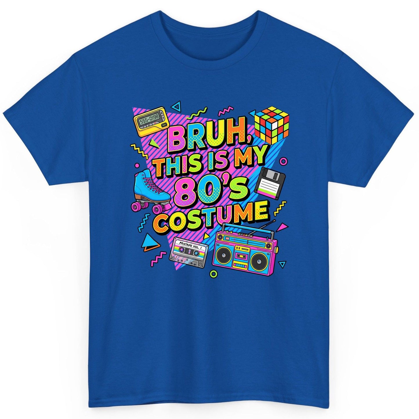 BRUH THIS IS MY 80'S Costume Funny Nostalgia T-Shirt - product mockup - Royal