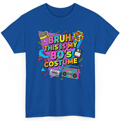 BRUH THIS IS MY 80'S Costume Funny Nostalgia T-Shirt - product mockup - Royal