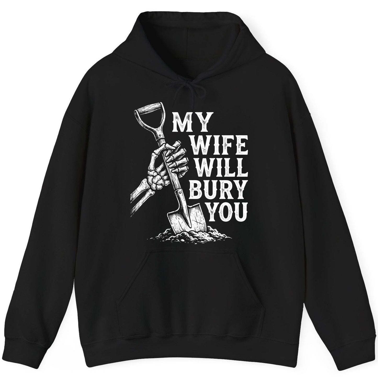 My Wife Will Bury You protective wife Hoodie Black product mockup