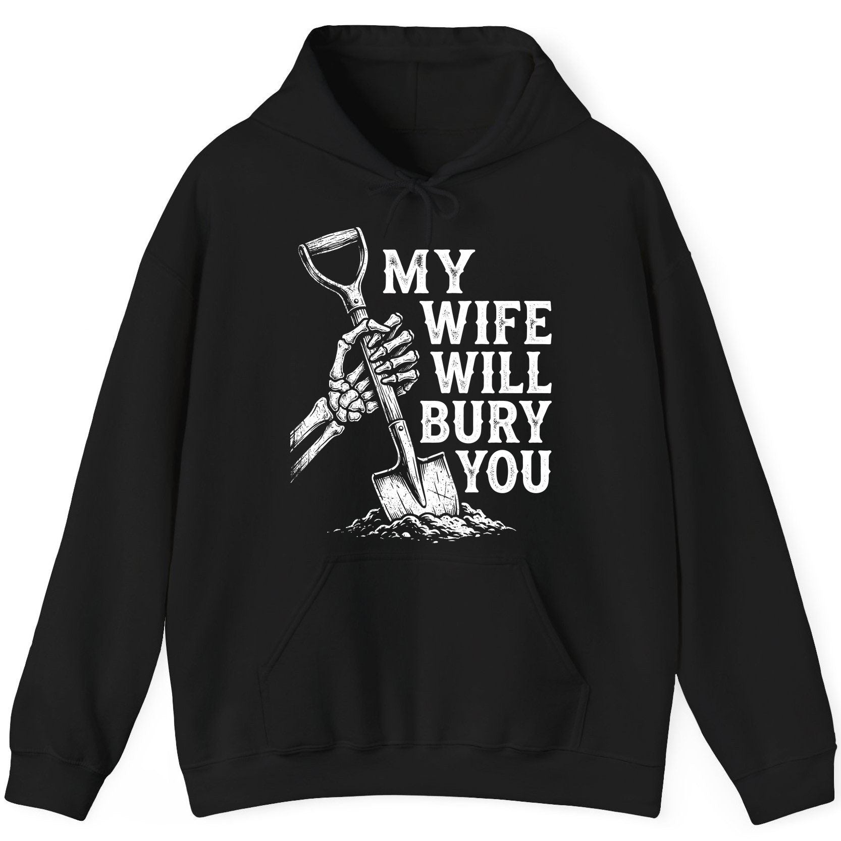 My Wife Will Bury You protective wife Hoodie Black product mockup