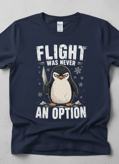 Flight Was Never an Option Funny Penguin T-Shirt - product mockup - Navy