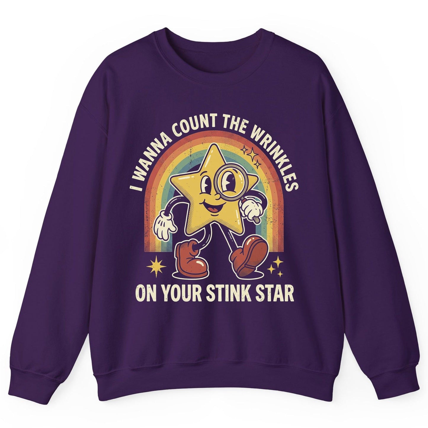 I WANNA COUNT THE Wrinkles ON YOUR STINK STAR Sweatshirt - product mockup - Purple