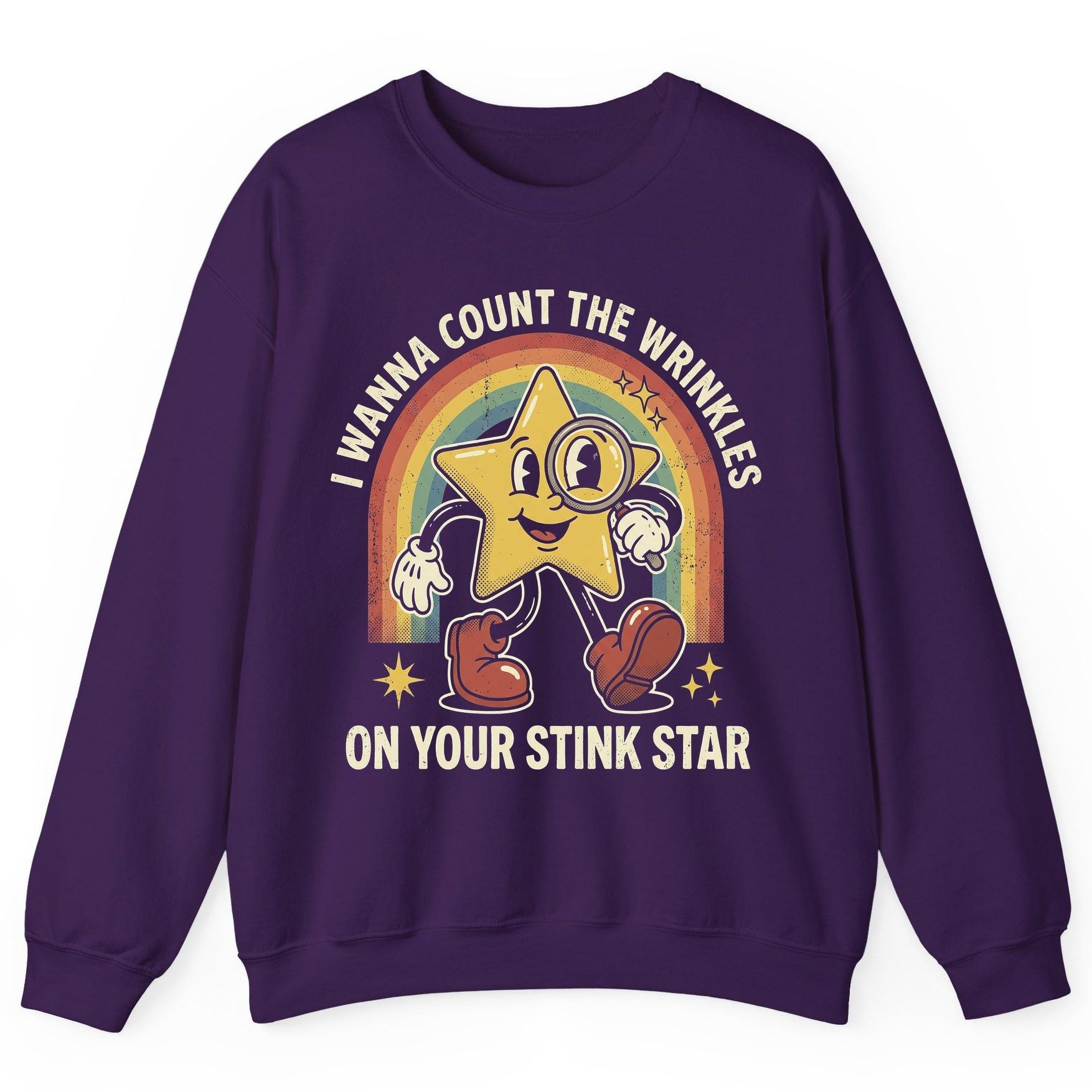 I WANNA COUNT THE Wrinkles ON YOUR STINK STAR Sweatshirt - product mockup - Purple