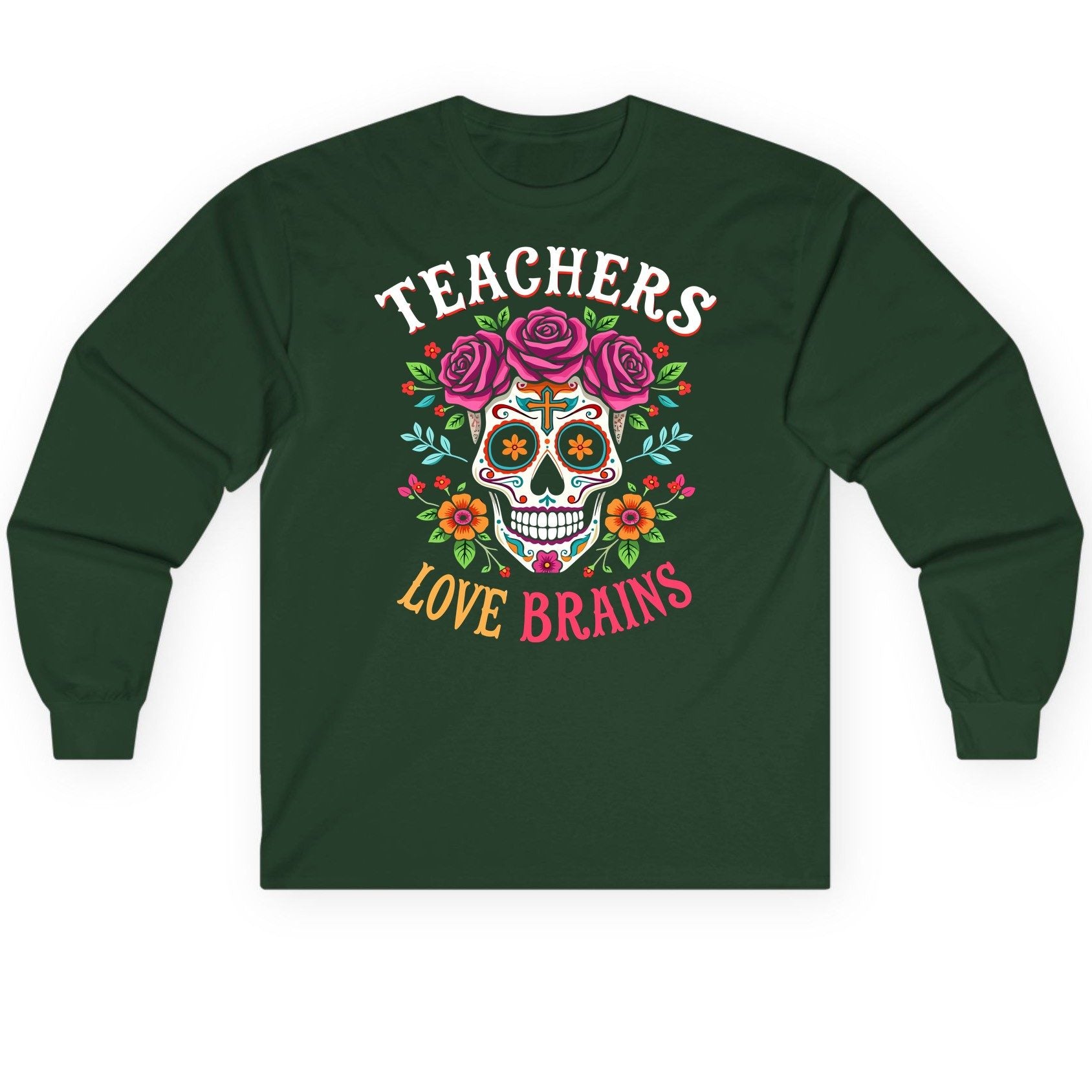 Teachers Love Brains teacher Long Sleeve Tee Forest Green product mockup
