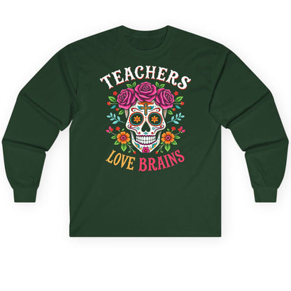 Teachers Love Brains teacher Long Sleeve Tee Forest Green product mockup