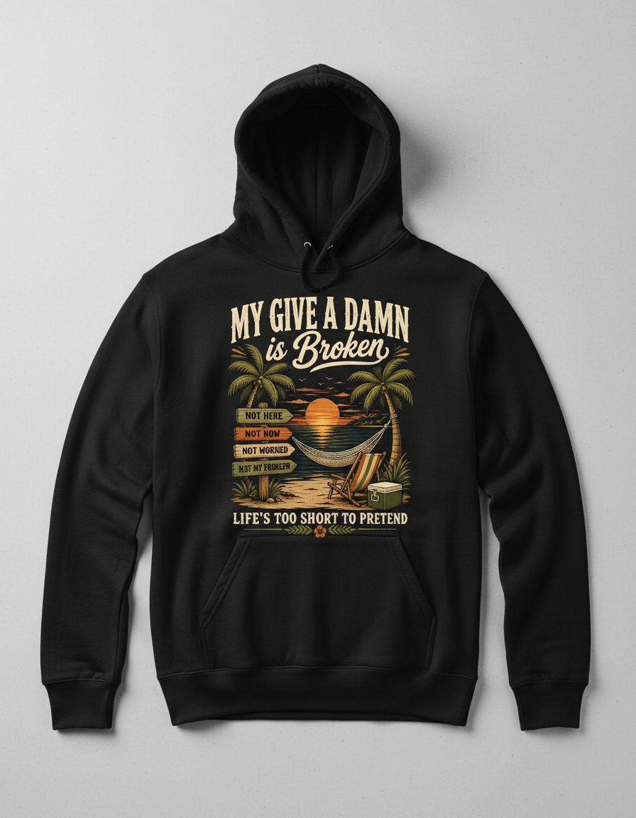 My Give A Damn Is Broken Tropical Beach Design Hoodie - Black