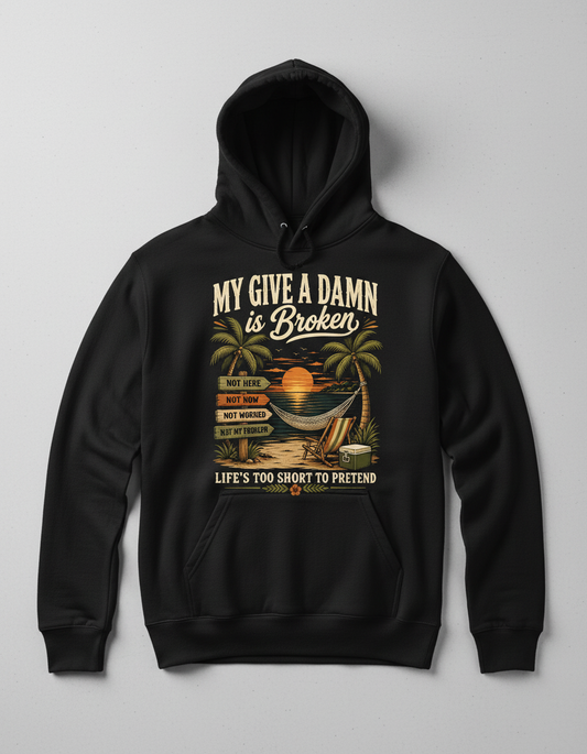My Give A Damn Is Broken Tropical Beach Design Hoodie - Black