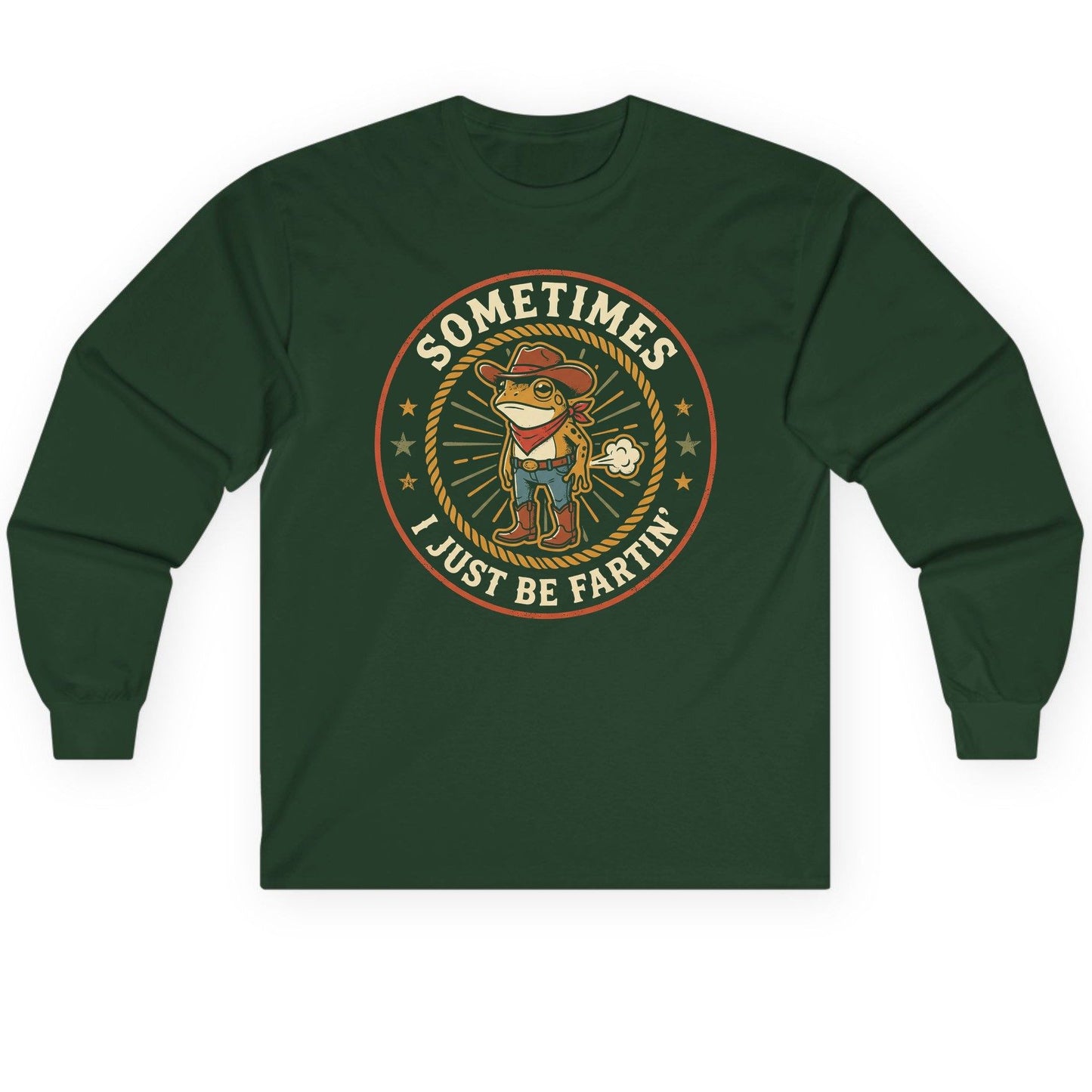 Sometimes I Just Be Fartin' cowboy frog Long Sleeve Tee Forest Green product mockup