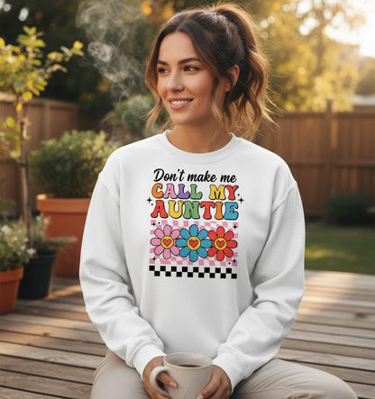 Call My Auntie family humor Sweatshirt White lifestyle mockup