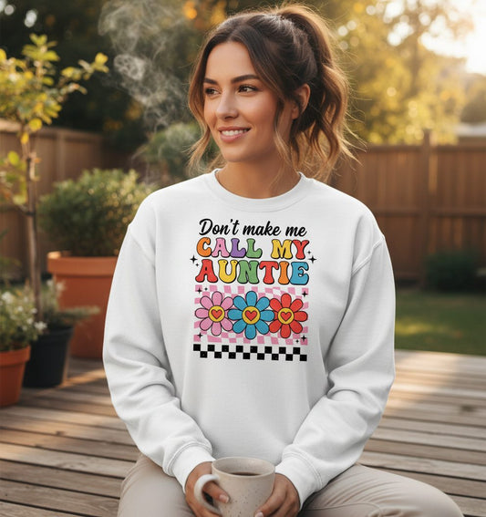 Call My Auntie family humor Sweatshirt White lifestyle mockup