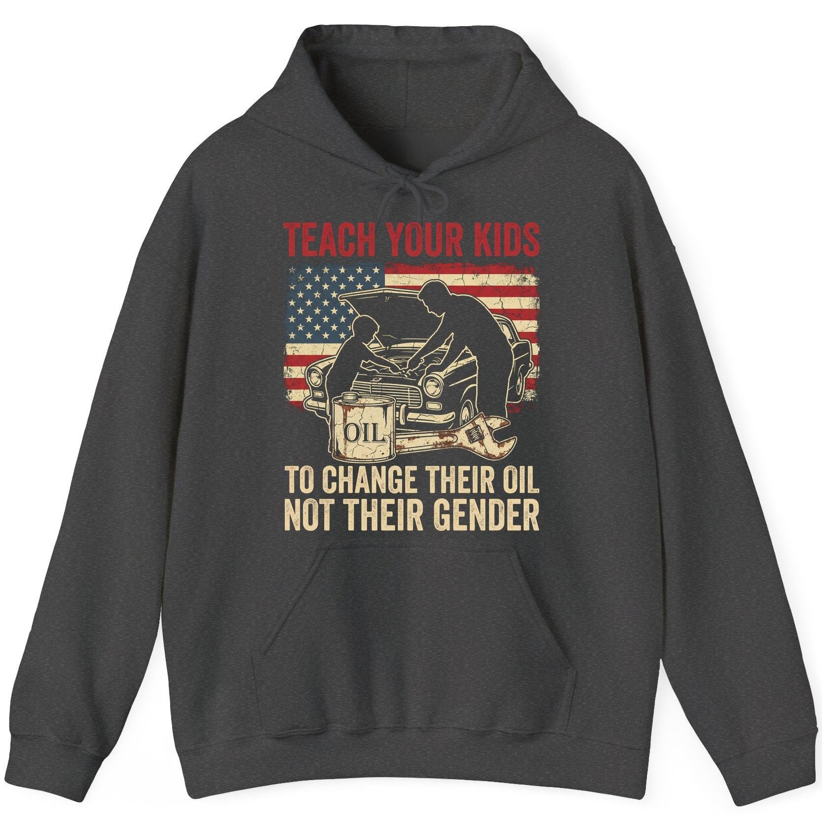 Teach Your Kids to Change Their Oil Not Their Gender car mechanic Hoodie Dark Heather product mockup