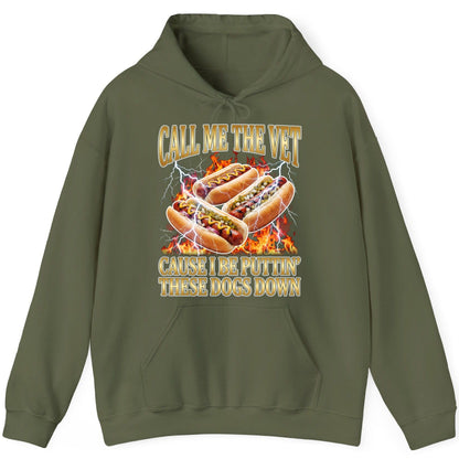 Call Me the Vet Cause I Be Puttin' These Dogs Down hot dogs Hoodie Military Green product mockup