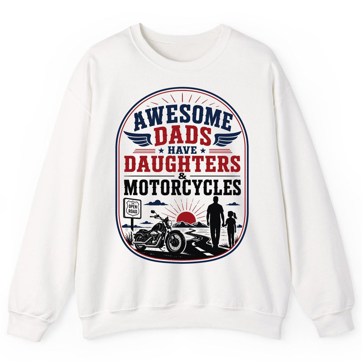 Awesome Dads Have Daughters & Motorcycles biker dad Sweatshirt White product mockup