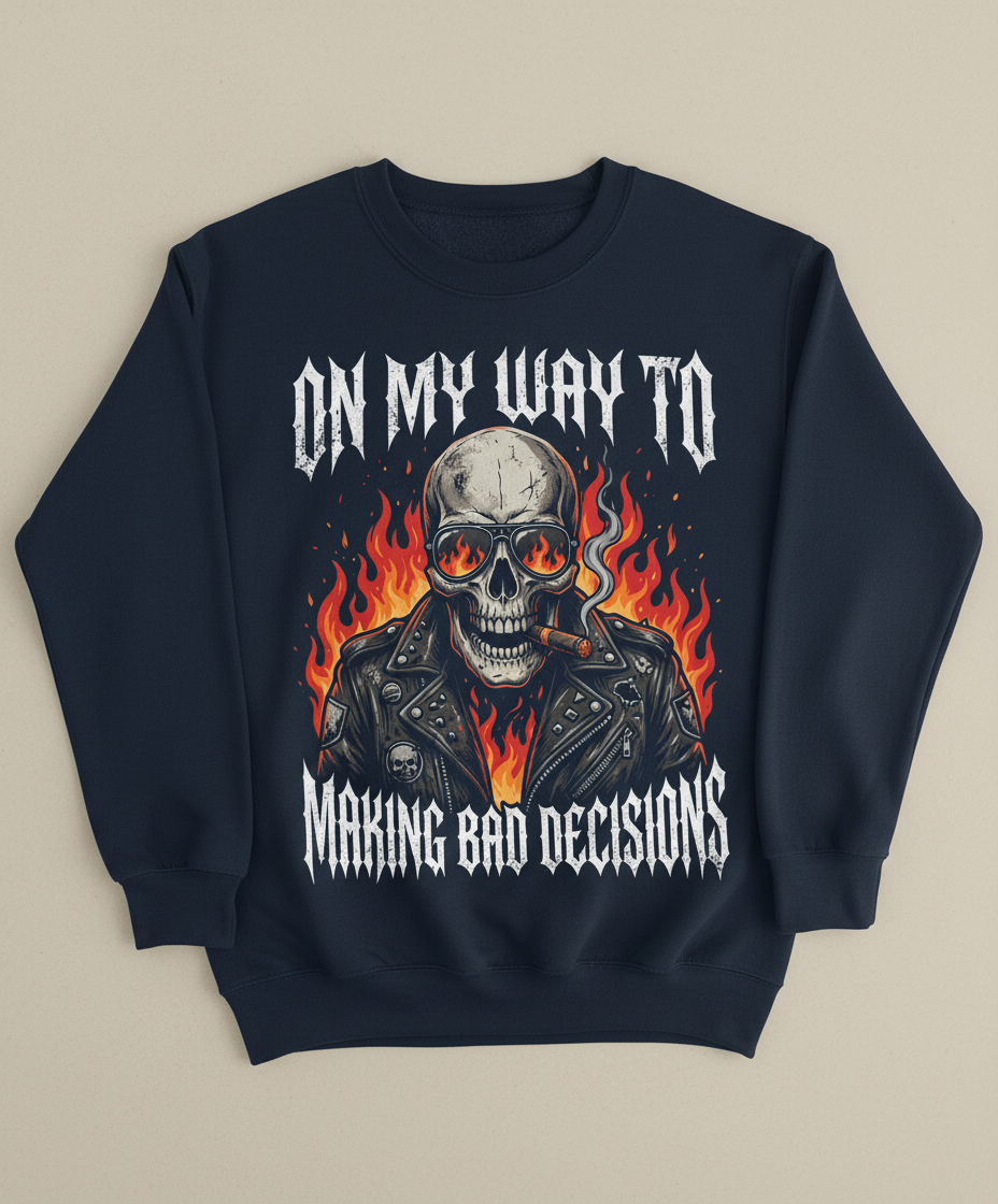 On My Way To Making Bad Decisions Biker Skull Sweatshirt - Navy
