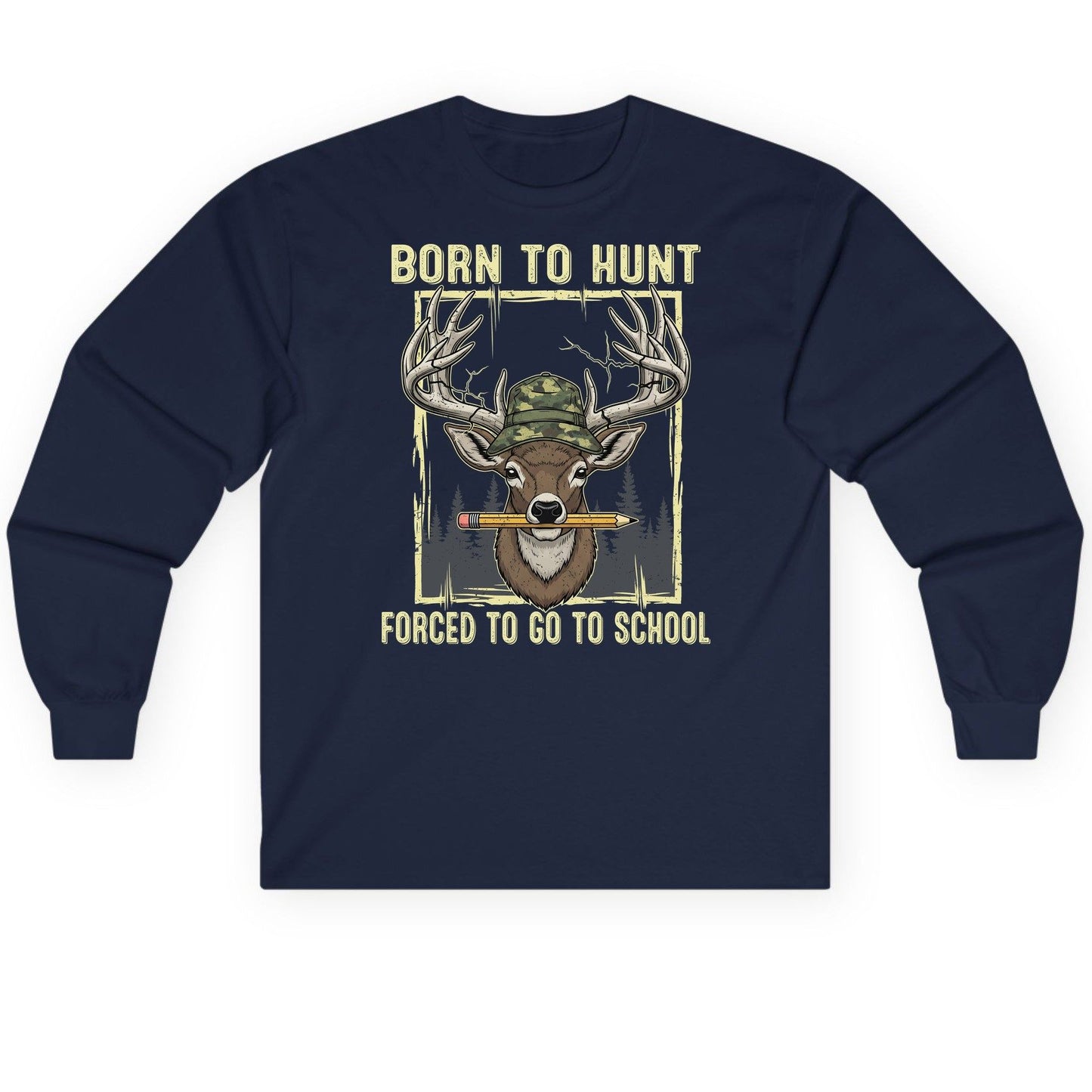 Born to Hunt Forced to Go to School hunting Long Sleeve Tee Navy product mockup