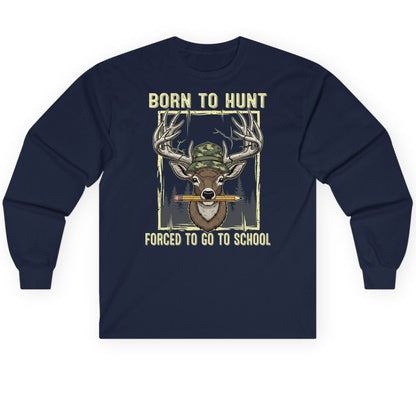 Born to Hunt Forced to Go to School hunting Long Sleeve Tee Navy product mockup