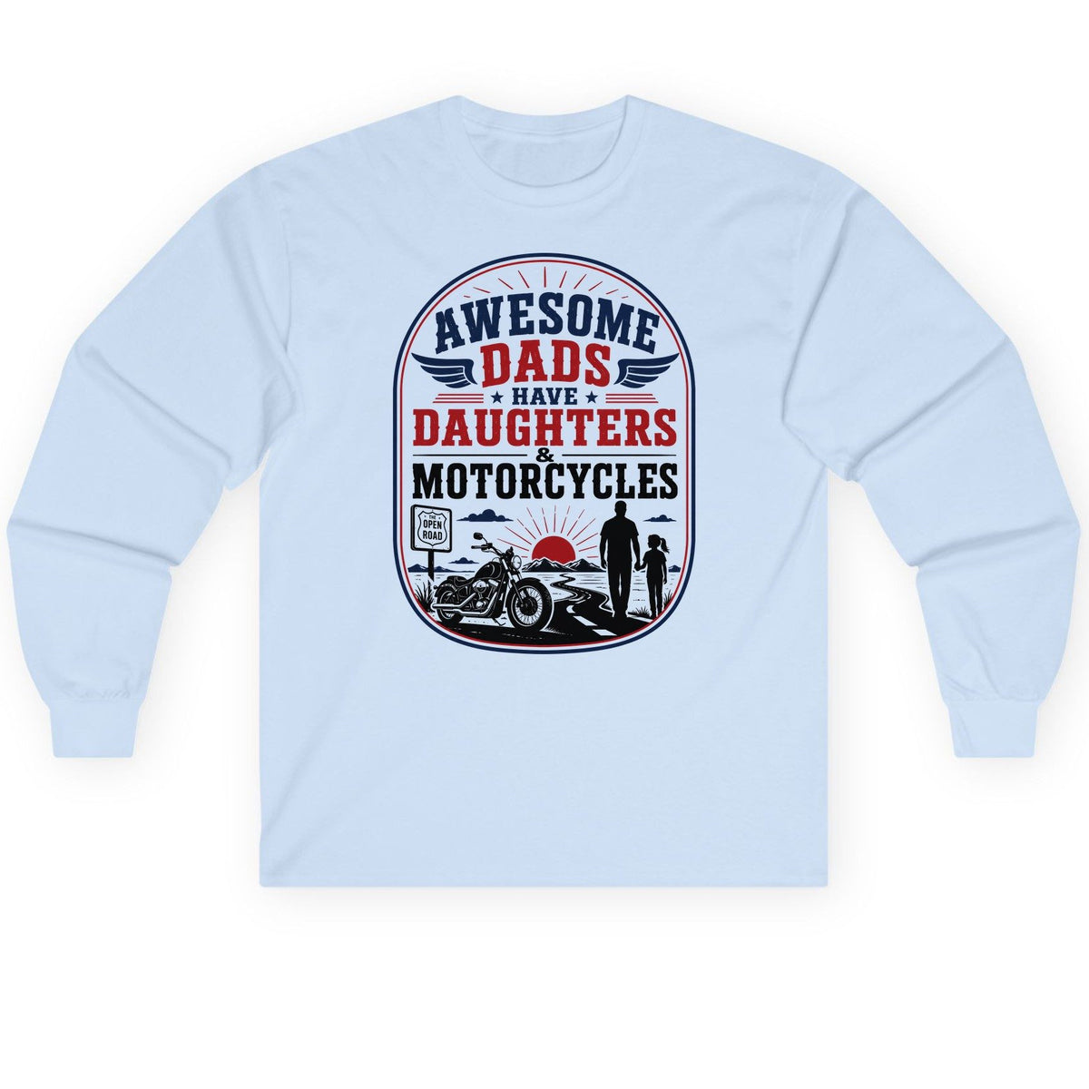 Awesome Dads Have Daughters & Motorcycles biker dad Long Sleeve Tee Light Blue product mockup