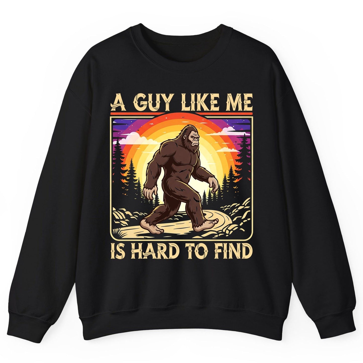 A Guy Like Me Is Hard to Find bigfoot Sweatshirt Black product mockup