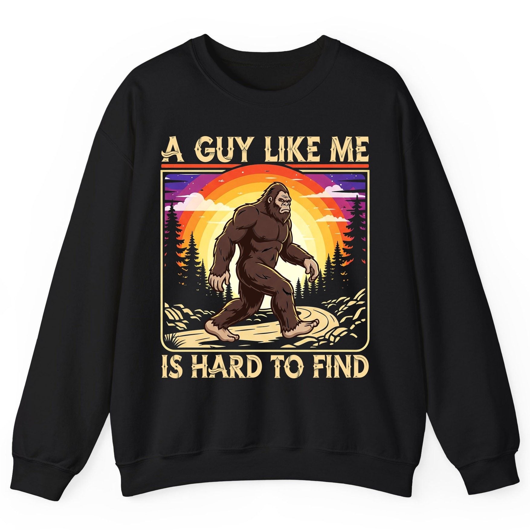 A Guy Like Me Is Hard to Find bigfoot Sweatshirt Black product mockup