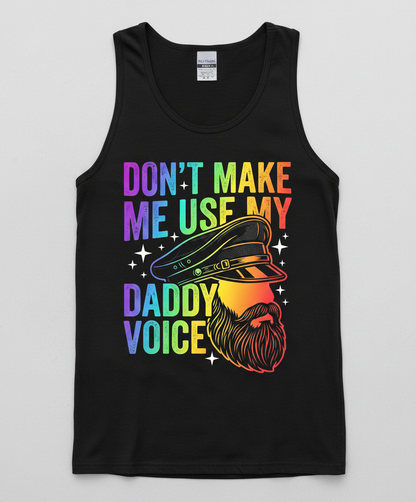 Don't Make Me Use My Daddy Voice LGBTQ Pride Design Tank Top - Black