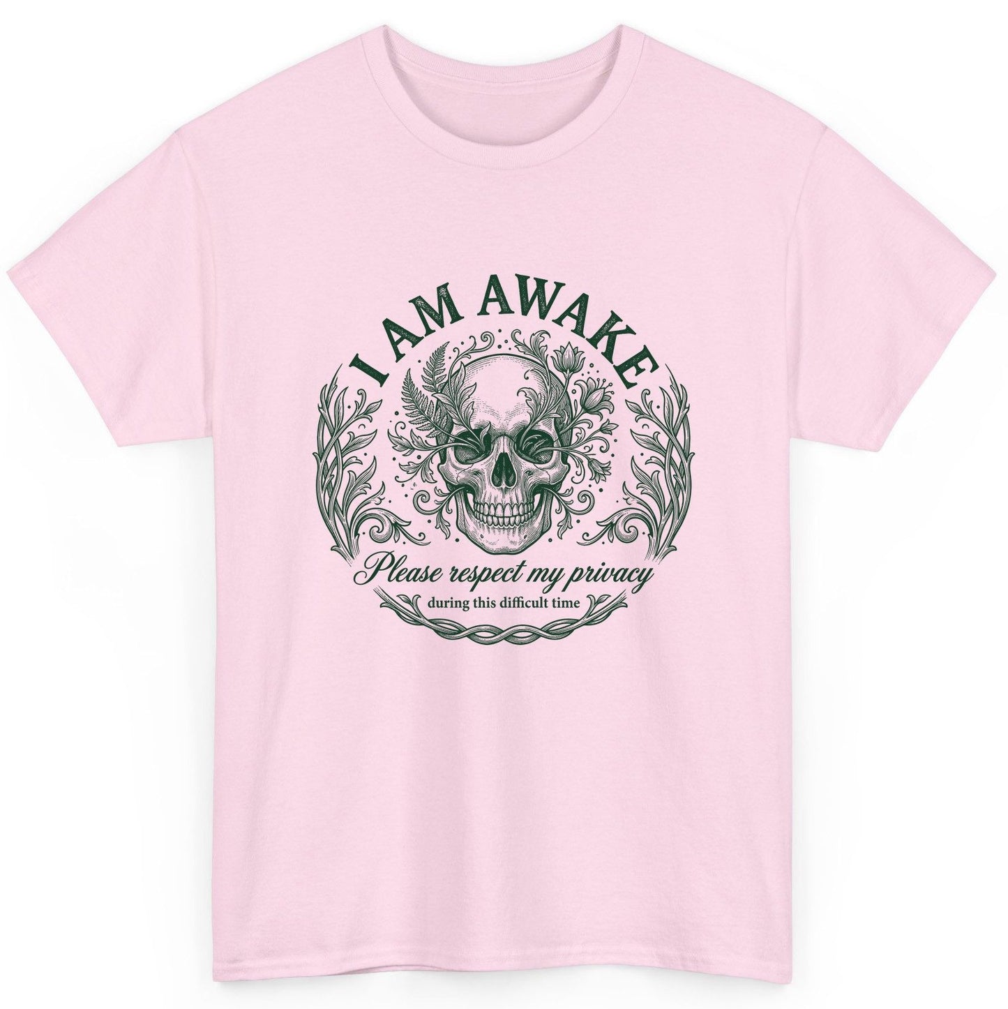 I Am Awake Please Respect My Privacy During This Difficult Time sarcastic skull T-Shirt Light Pink product mockup