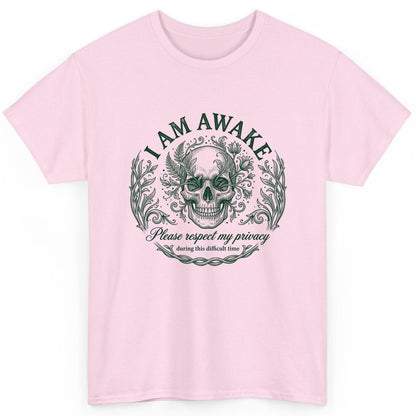 I Am Awake Please Respect My Privacy During This Difficult Time sarcastic skull T-Shirt Light Pink product mockup