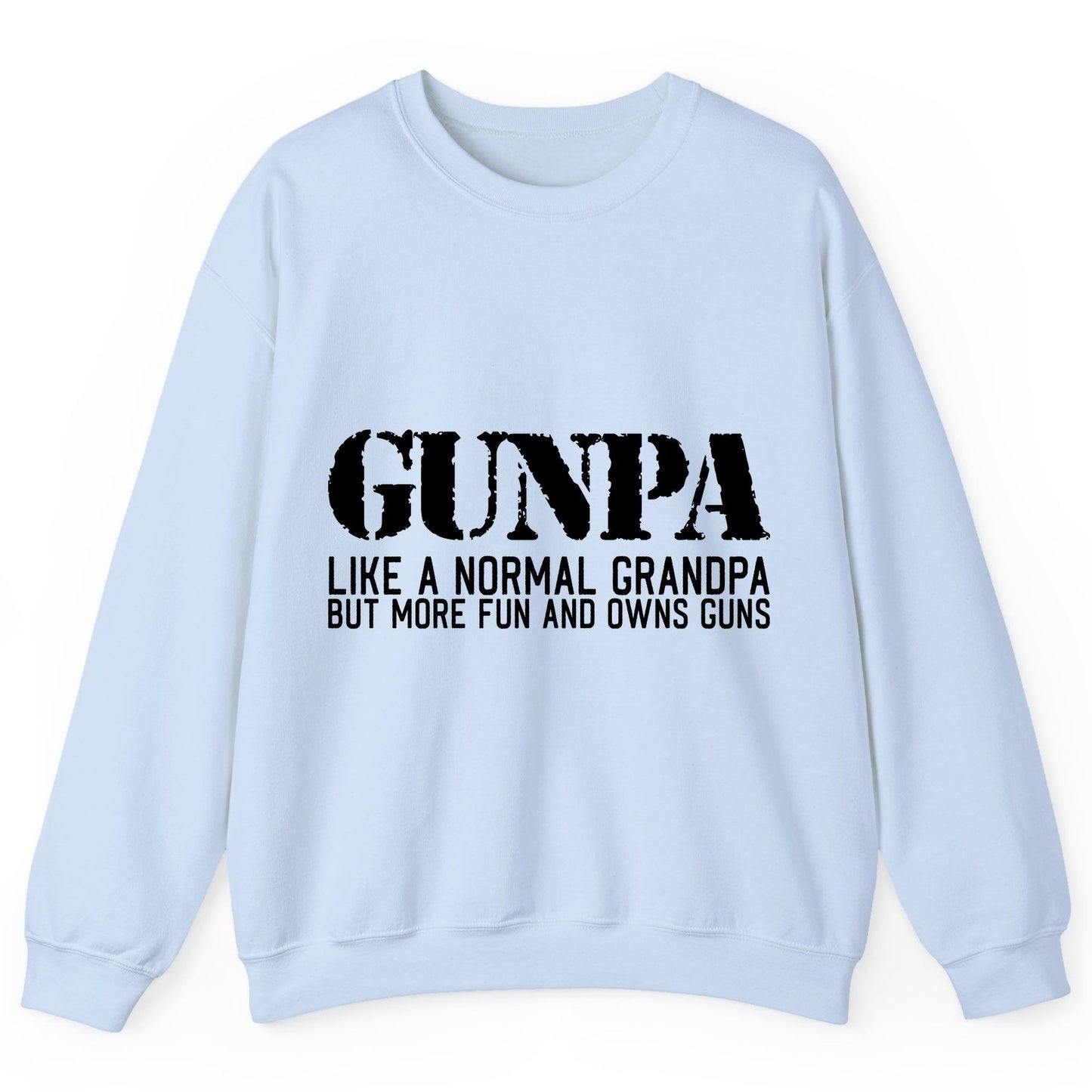 Gunpa Like a Normal Grandpa but More Fun and Owns Guns gun owning grandpa Sweatshirt Light Blue product mockup