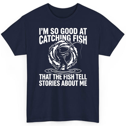 I'm So Good at Catching Fish That the Fish Tell Stories About Me fishing T-Shirt Navy product mockup