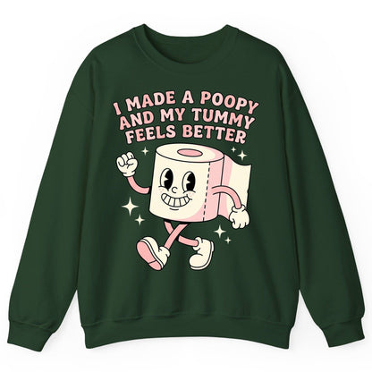 I Made a Poopy and My Tummy Feels Better funny toilet paper Sweatshirt Forest Green product mockup