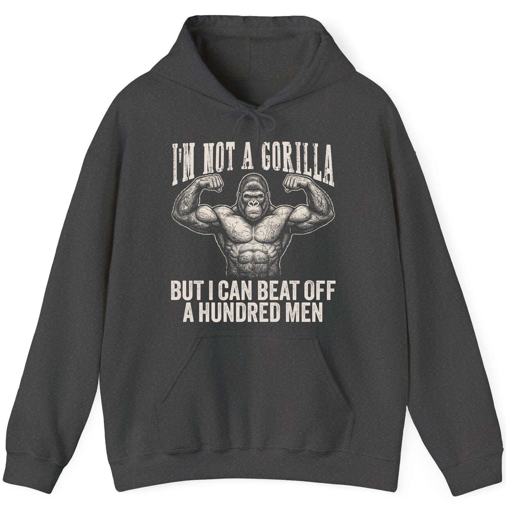 I'm Not a Gorilla but I Can Beat Off a Hundred Men gorilla Hoodie Dark Heather product mockup
