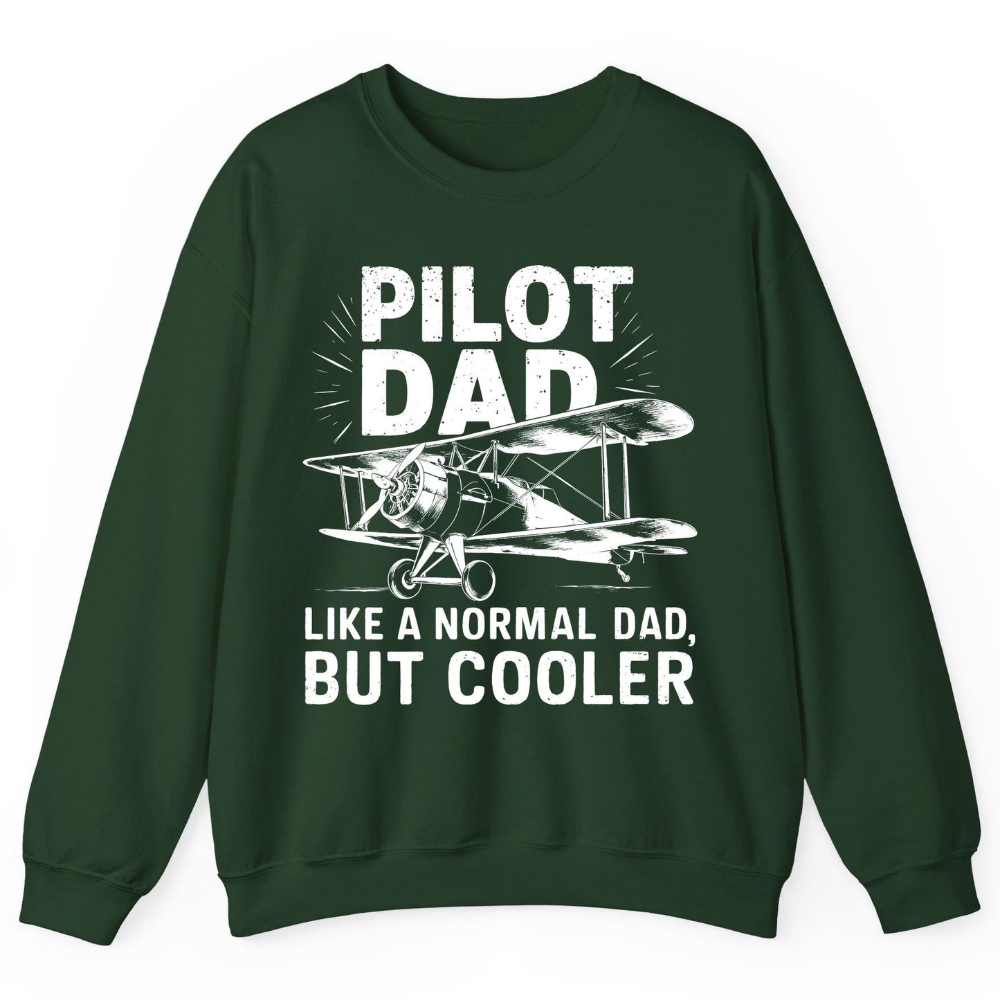 Pilot Dad, Like a Normal Dad, but Cooler pilot dad Sweatshirt Forest Green product mockup