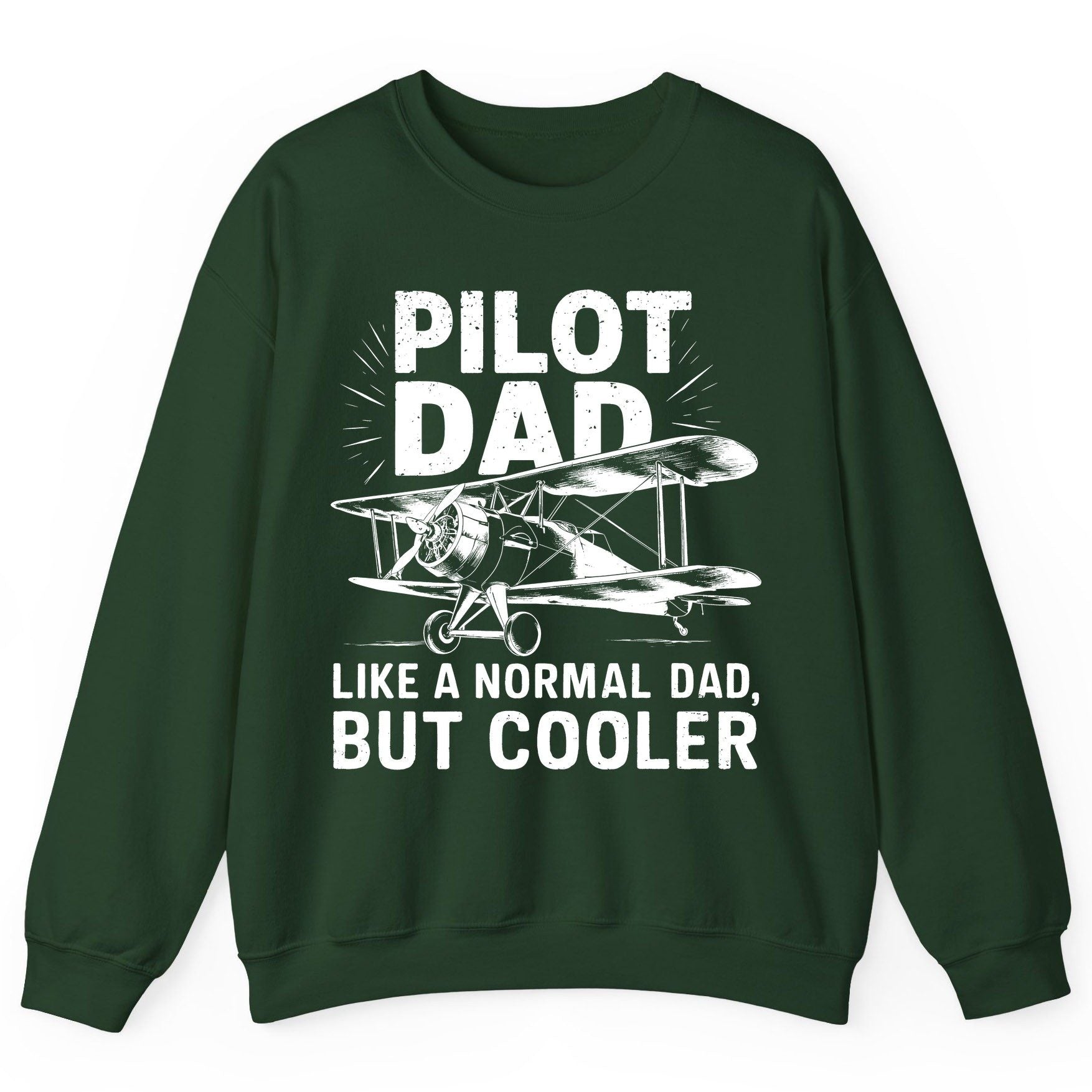 Pilot Dad, Like a Normal Dad, but Cooler pilot dad Sweatshirt Forest Green product mockup