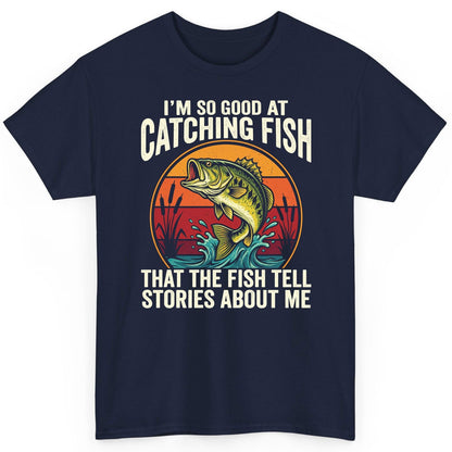 I'm So Good at Catching Fish That the Fish Tell Stories About Me fishing T-Shirt Navy product mockup