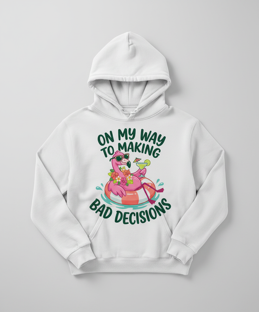 On My Way To Making Bad Decisions Funny Flamingo Hoodie - White