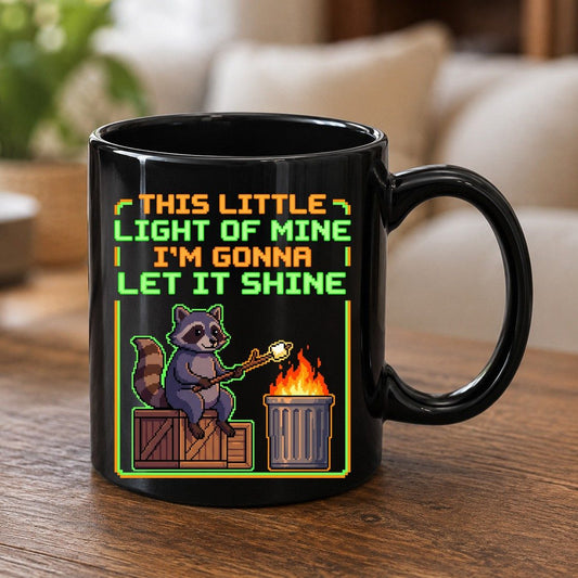 THIS LITTLE LIGHT OF MINE I'M GONNA LET IT SHINE Raccoon Black Mug Black product mockup