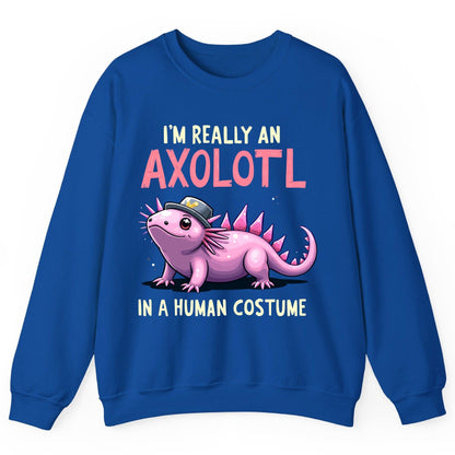 I'm Really an Axolotl in a Human Costume axolotl Sweatshirt Royal product mockup