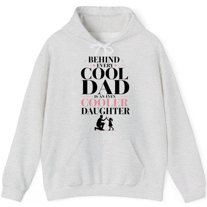 Behind Every Cool Dad Is an Even Cooler Daughter father and daughter Hoodie Ash product mockup