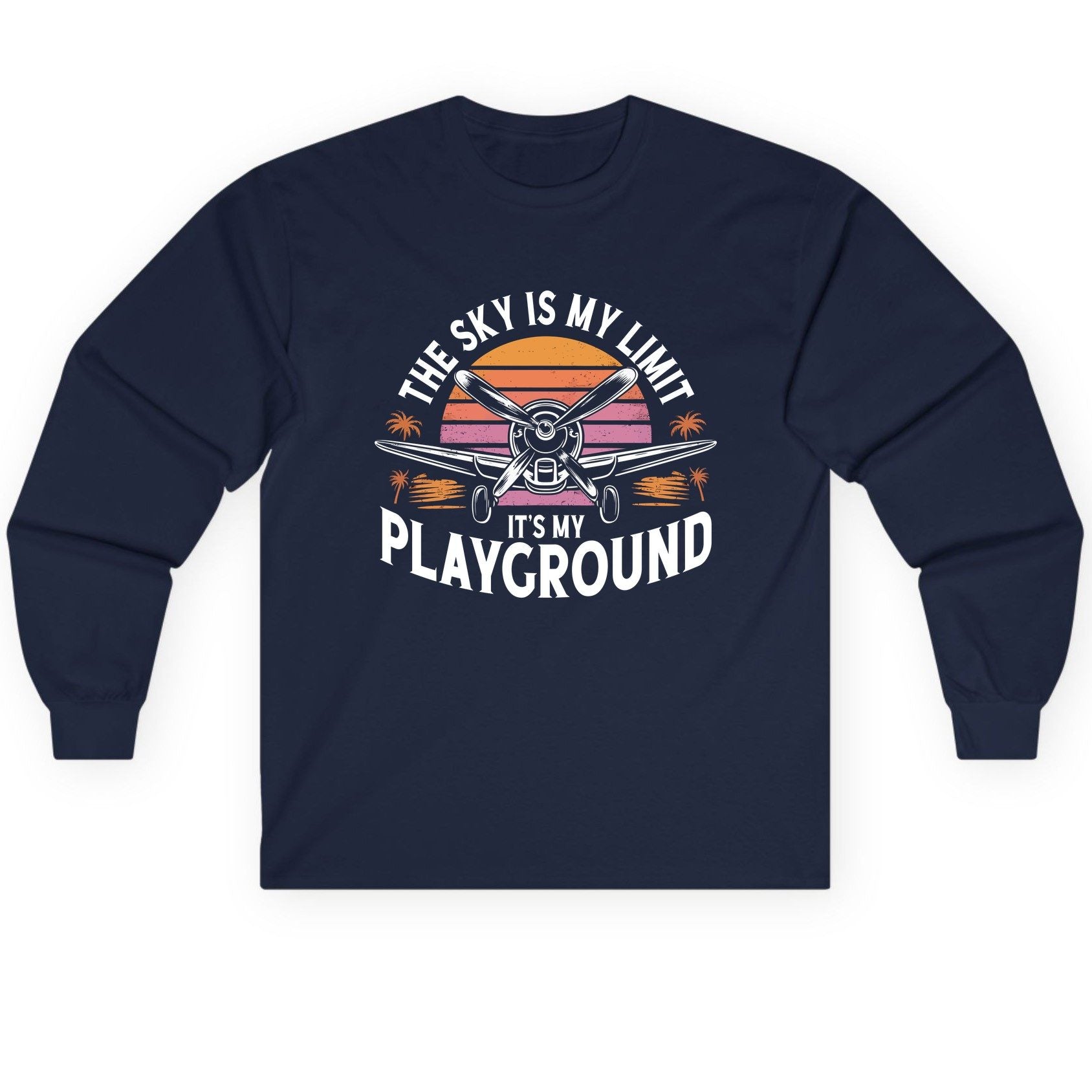 The Sky Is My Limit It's My Playground aviation Long Sleeve Tee Navy product mockup