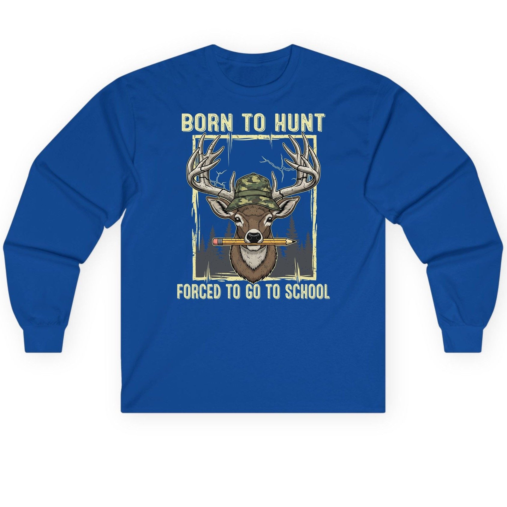 Born to Hunt Forced to Go to School hunting Long Sleeve Tee Royal product mockup