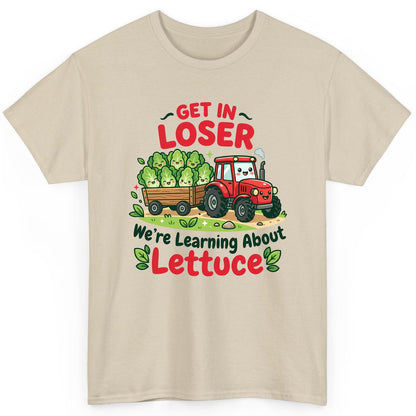 GET IN LOSER We're Learning About Lettuce Funny Farming T-Shirt - product mockup - Sand