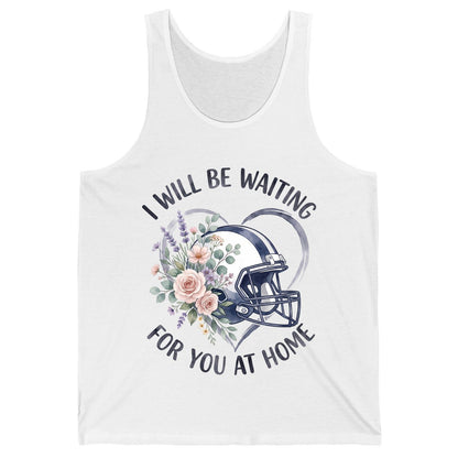 I Will Be Waiting for You at Home football Tank Top White product mockup